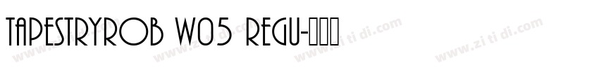 TapestryROB W05 Regu字体转换